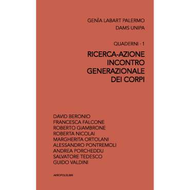 Quaderni · 1 - Ricerca-azione incontro generazionale dei corpi