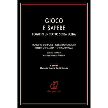 Gioco e sapere. Forme di un teatro senza scena